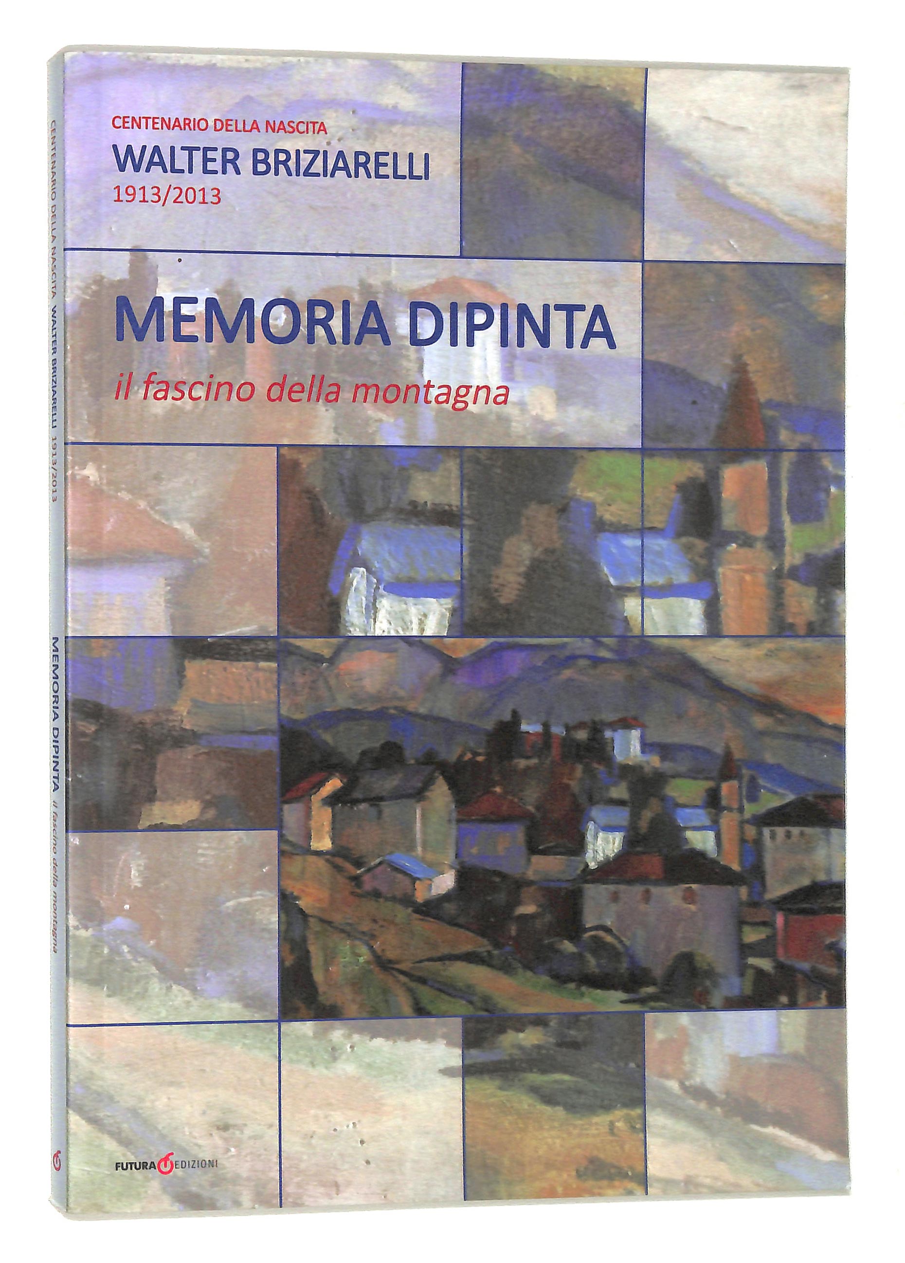 Memoria dipinta. Il fascino della montagna