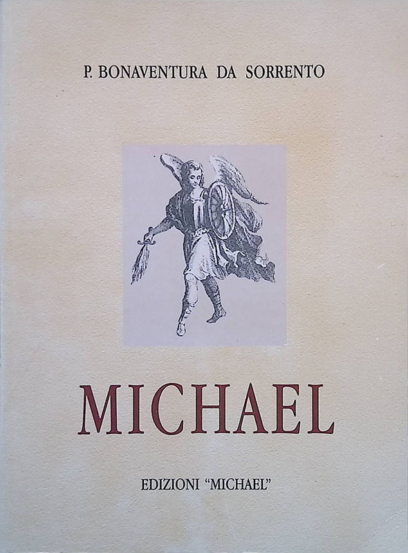 Mi-Cha-El. Trattazione Biblica Dommatica Storica Morale utilissima a predicatori e …