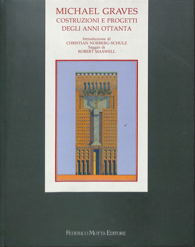 Michael Graves. Costruzioni e progetti degli anni Ottanta