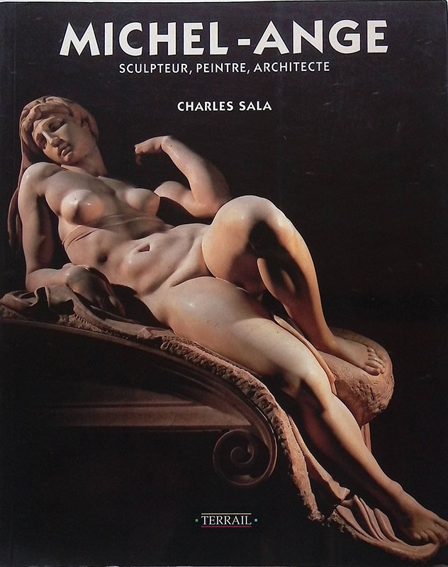 Michel-Ange. Sculpteur, peintre, architecte