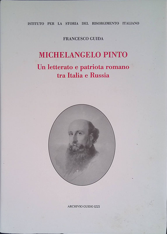 Michelangelo Pinto. Un letterato e patriota romano tra Italia e …