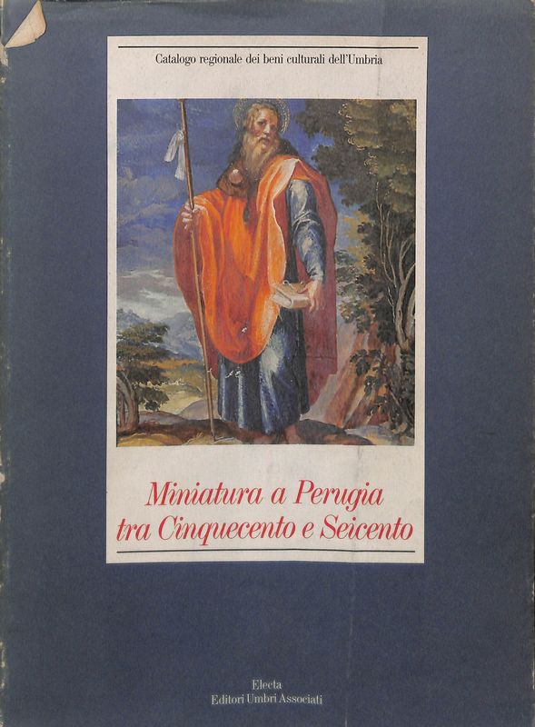 Miniatura a Perugia tra Cinquecento e Seicento