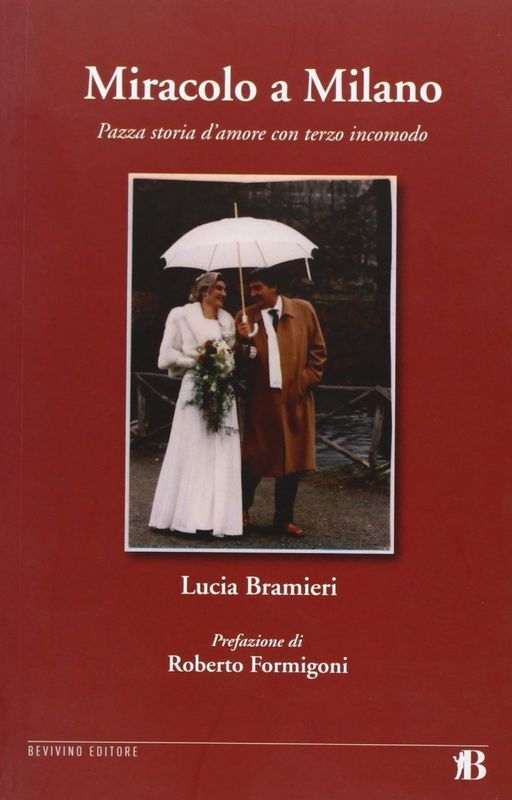 Miracolo a Milano. Pazza storia d'amore con terzo incomodo