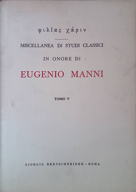 Miscellanea di studi classici in onore di Eugenio Manni. Tomo …