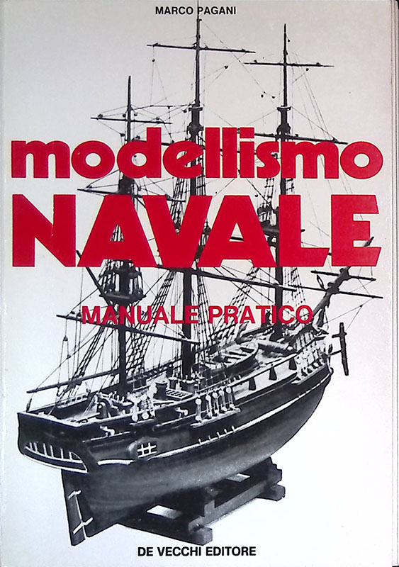 Modellismo navale. Manuale pratico