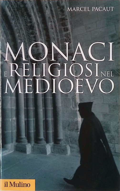 Monaci e religiosi nel Medioevo