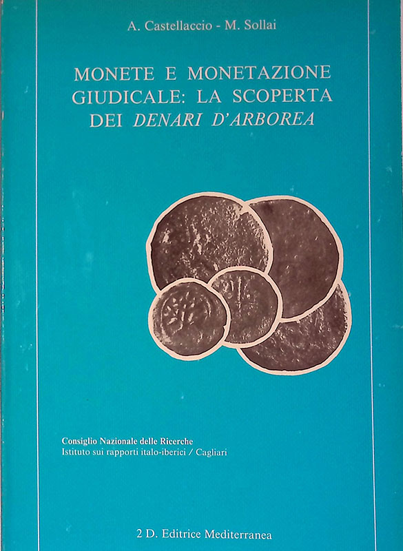 Monete e monetazione giudicale. La scoperta dei denari d'Arborea
