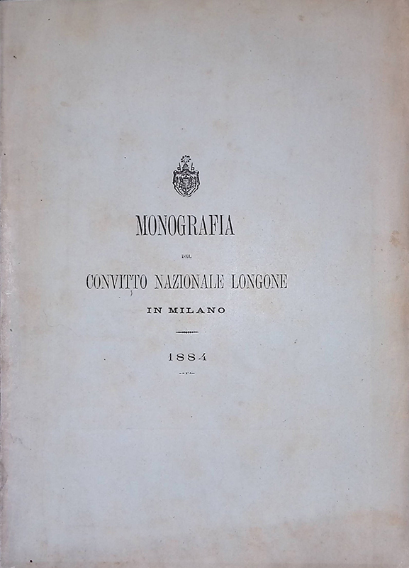 Monografia del Convitto Nazionale Longone in Milano