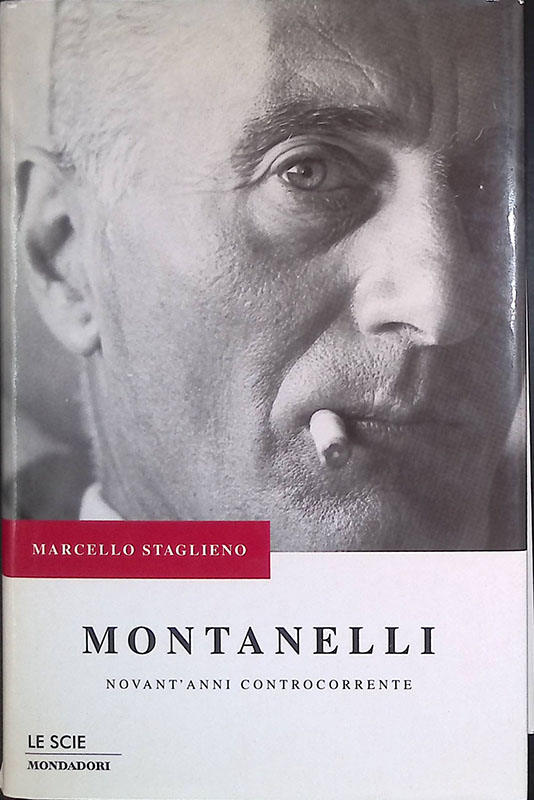 Montanelli. Novant'anni controcorrente