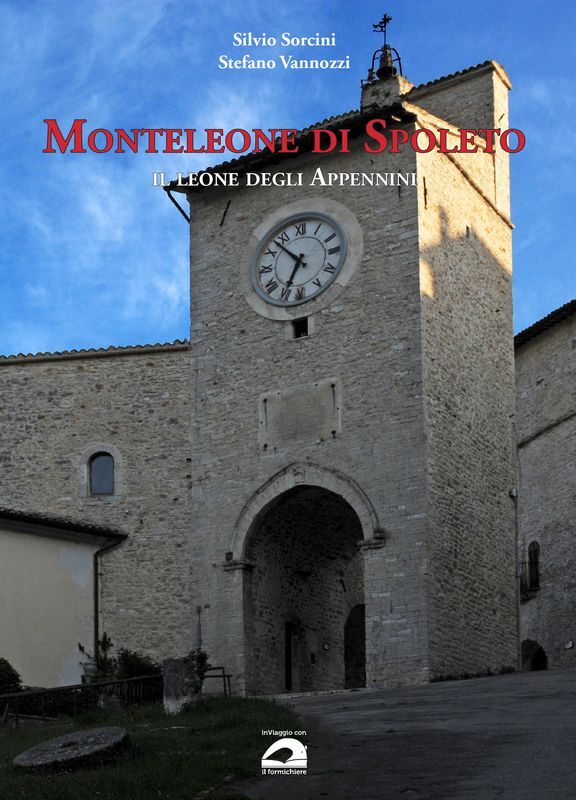 Monteleone di Spoleto. Il leone degli Appennini