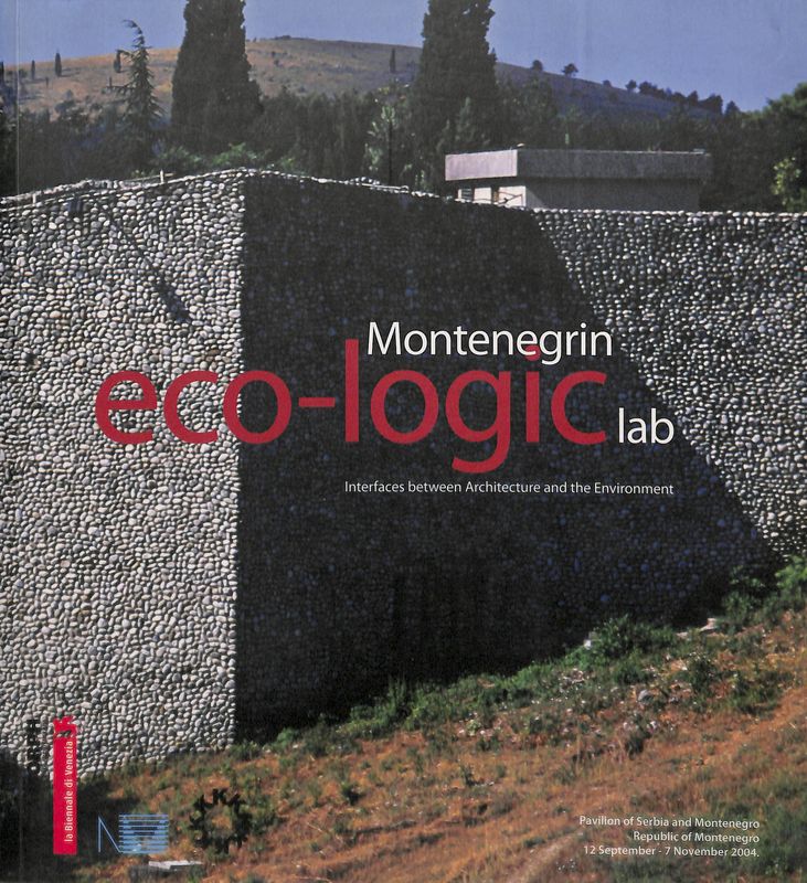 Montenegrin eco-logic lab. Interfaces between Architecture and the Environment