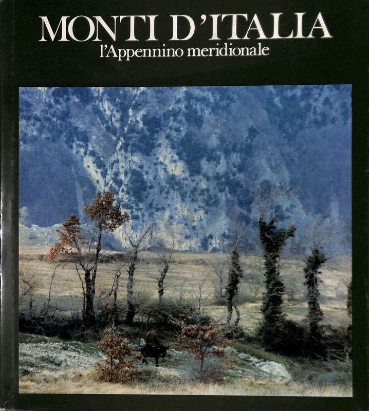 Monti d'Italia. L'Appennino meridionale