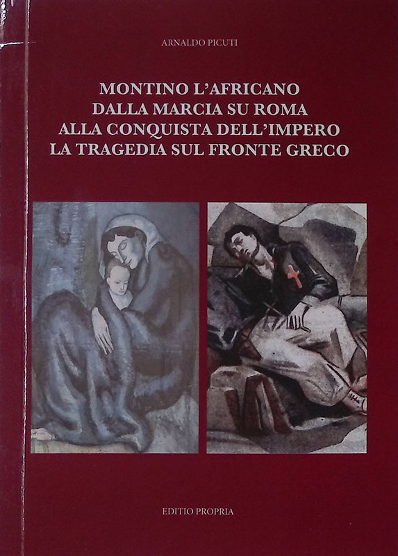 Montino l'Africano dalla Marcia su Roma alla conquista dell'Impero la …