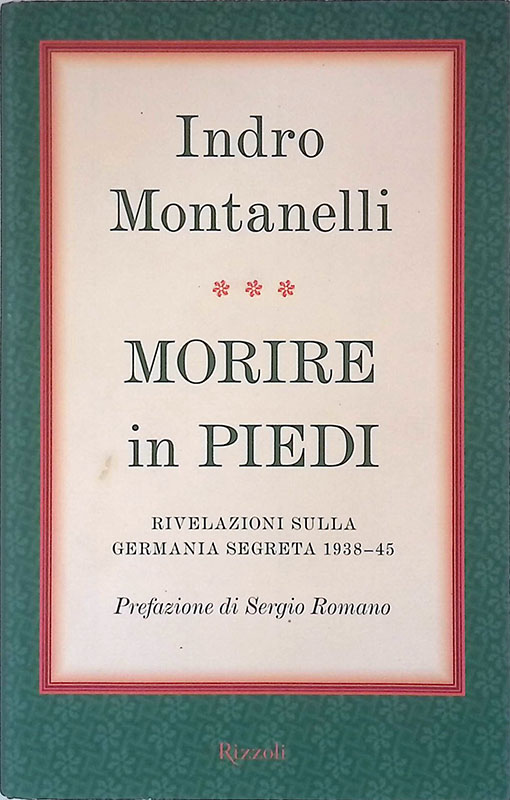 Morire in piedi. Rivelazioni sulla Germania segreta 1938-45