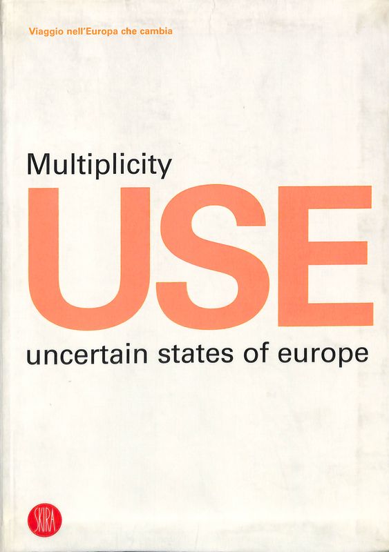 Multiplicity use uncertain states of Europe. Viaggio nell'Europa che cambia