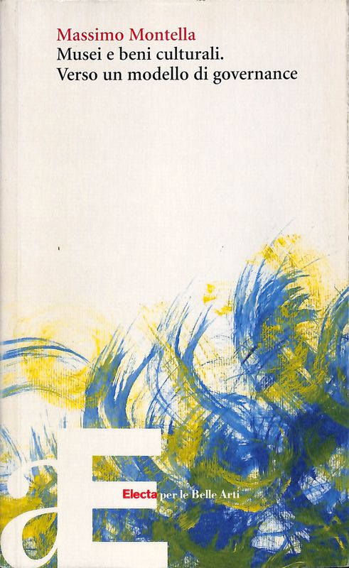Musei e beni culturali. Verso un modello di governance