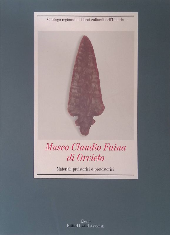 Museo Claudio Faina di Orvieto. Materiali preistorici e protostorici