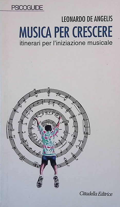 Musica per crescere. Itinerari per l'iniziazione musicale