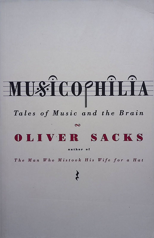 Musicophilia. tales of Music and the Brain