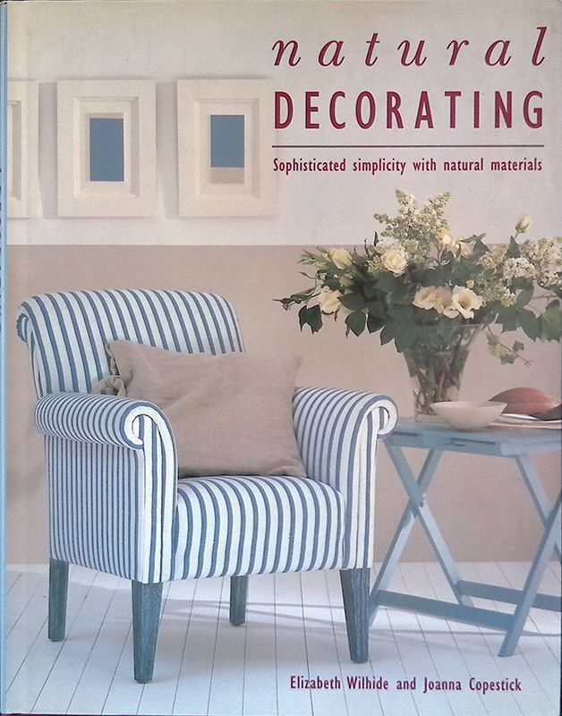 Natural Decorating. Sophisticated simplicity with natural materials