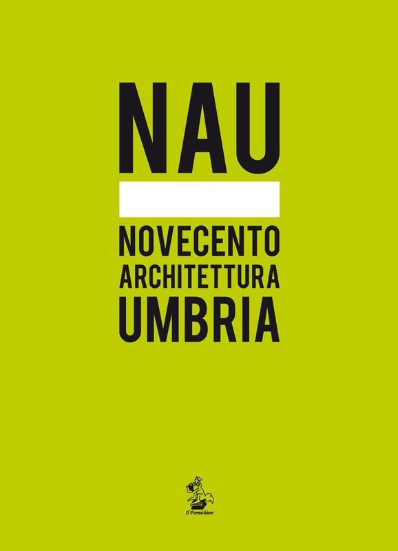 Nau. Novecento Architettura Umbria