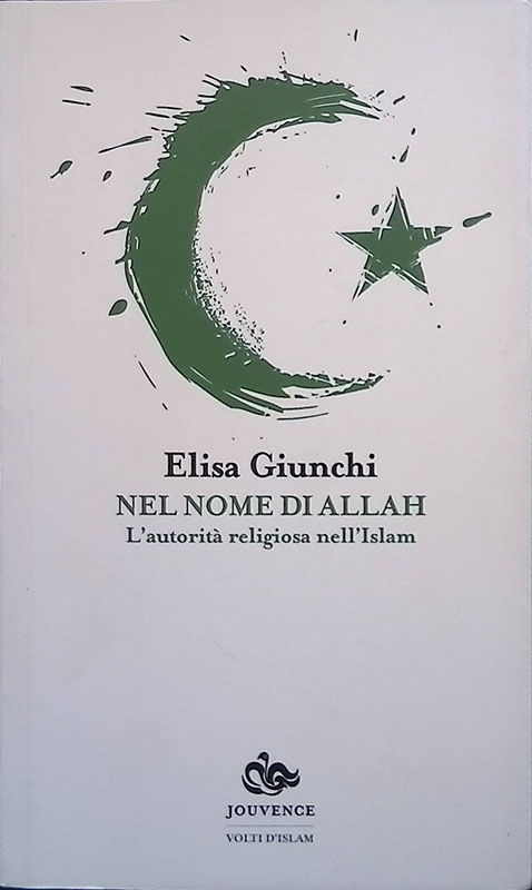 Nel nome di Allah. L'autorità religiosa nell'Islam