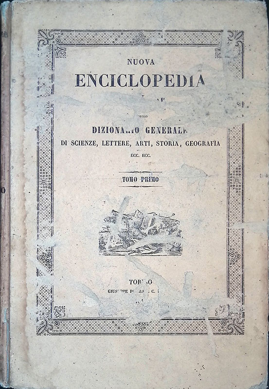 Nuova Enciclopedia Popolare. Ovvero Dizionario Generale di Scienze, Lettere, Arti, …