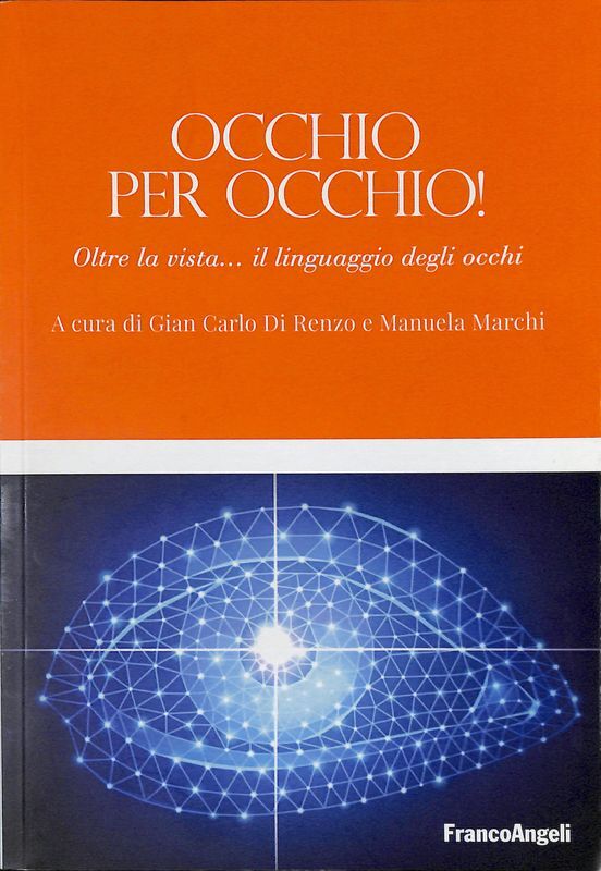 Occhio per occhio! Oltre la vista, il linguaggio degli occhi