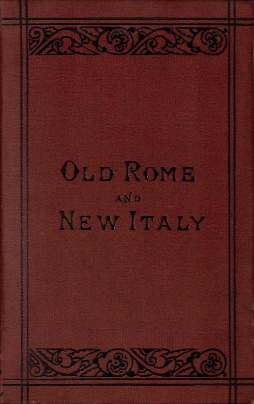 Old Rome and New Italy. (Recuerdos de Italia)