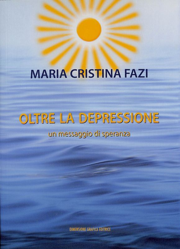 Oltre la depressione, un messaggio di speranza