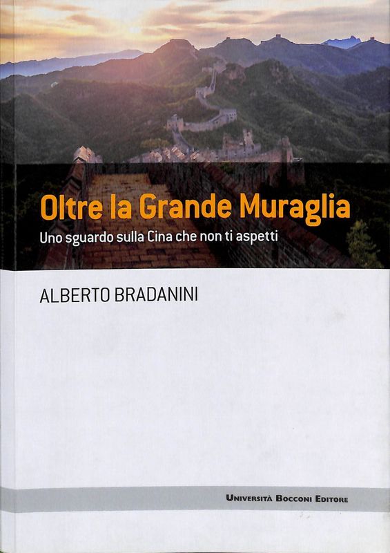 Oltre la Grande Muraglia. Uno sguardo sulla Cina che non …