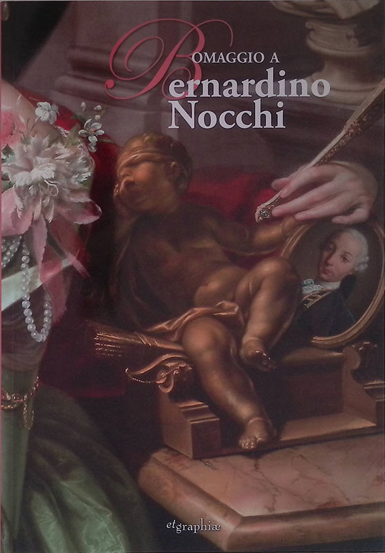 Omaggio a Bernardino Nocchi. Lucca 1741 - Roma 1812