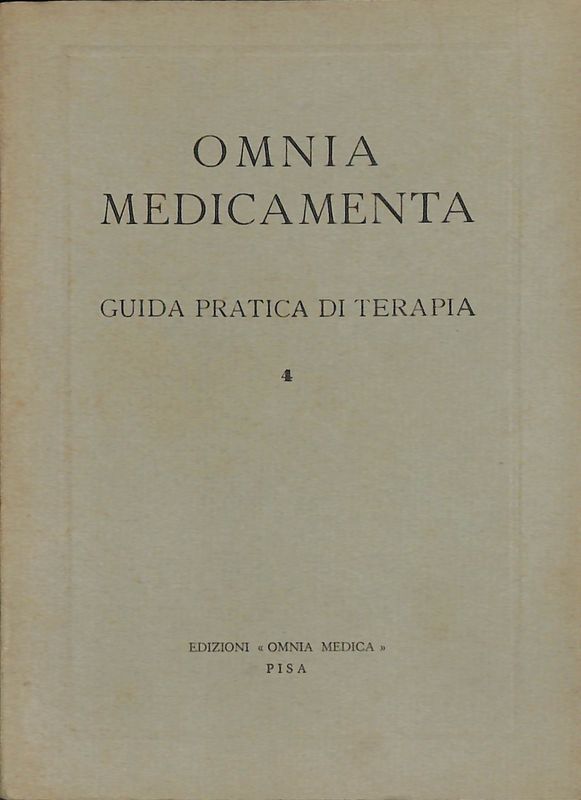 Omnia medicamenta. Guida pratica di terapia. Vol. 4