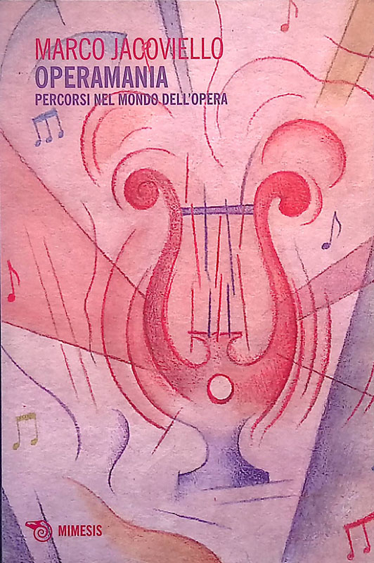Operamania. Percorsi nel mondo dell'opera
