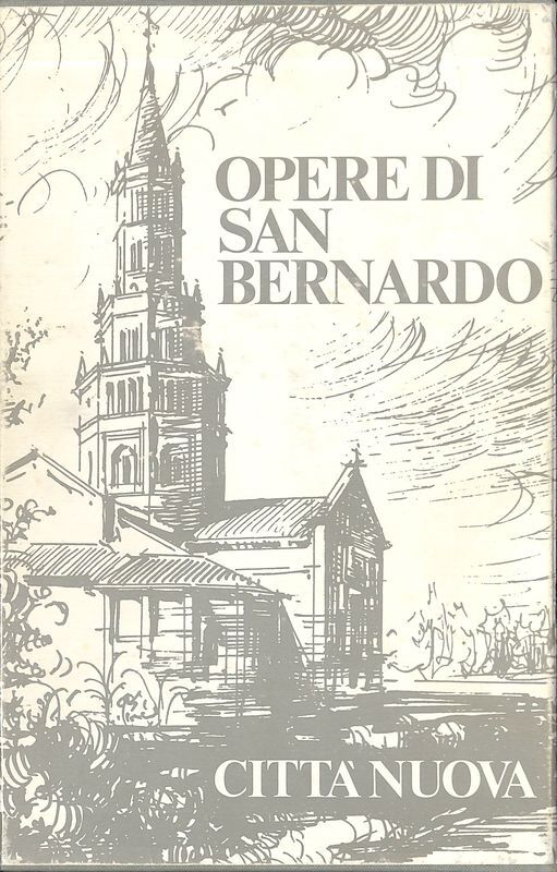 Opere di San Bernardo. Volume I. Trattati