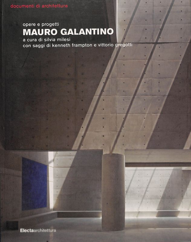 Opere e progetti. Mauro Galantino