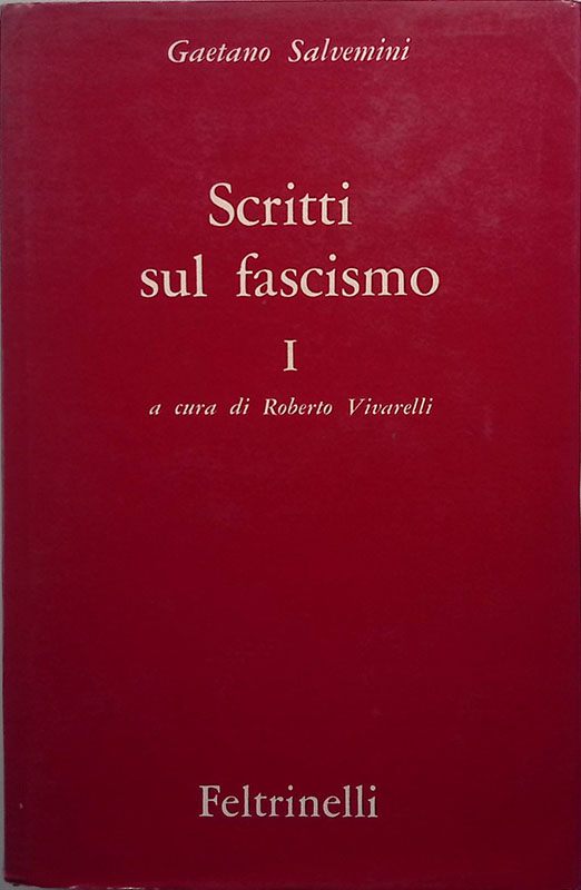 Opere VI. Volume I. Scritti sul fascismo
