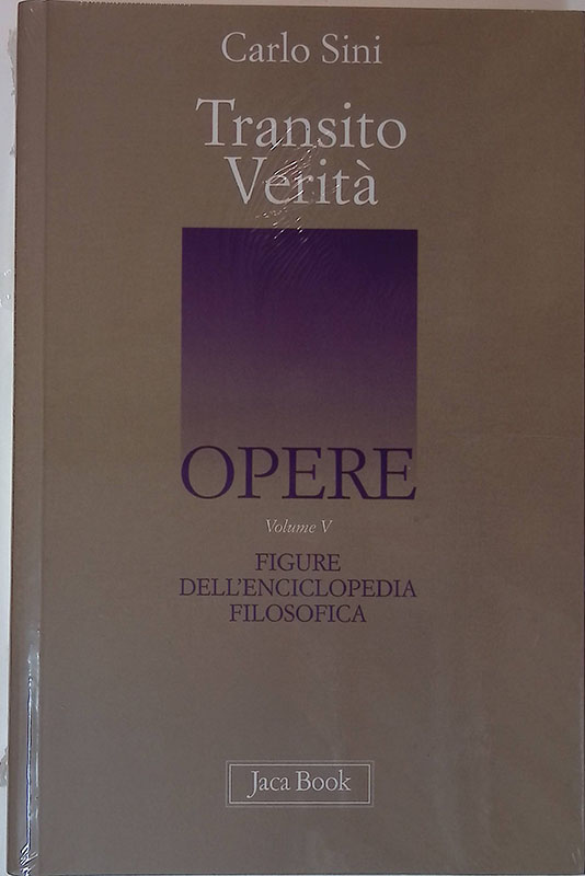 Opere. Vol.5. Figure dell'enciclopedia filosofica. Transito Verità