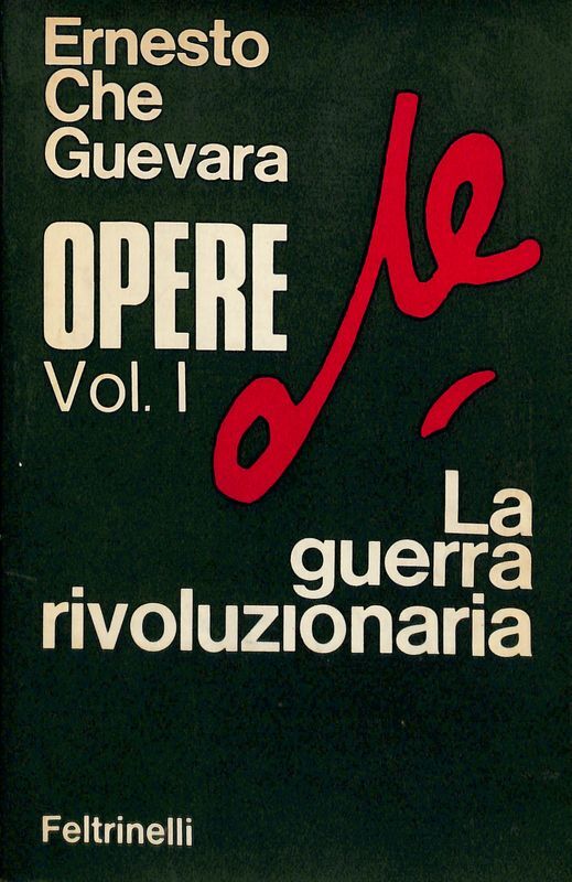 Opere Volume I. La guerra rivoluzionaria