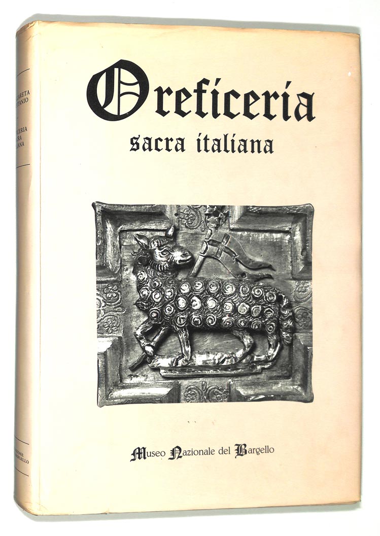 Oreficeria Sacra Italiana. Museo Nazionale del Bargello