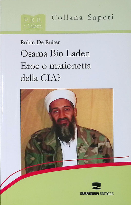 Osama Bin Laden. Eroe o marionetta della CIA?