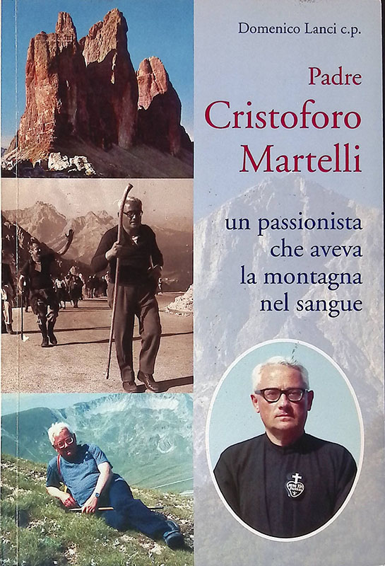Padre Cristoforo Martelli, un passionista che aveva la montagna nel …