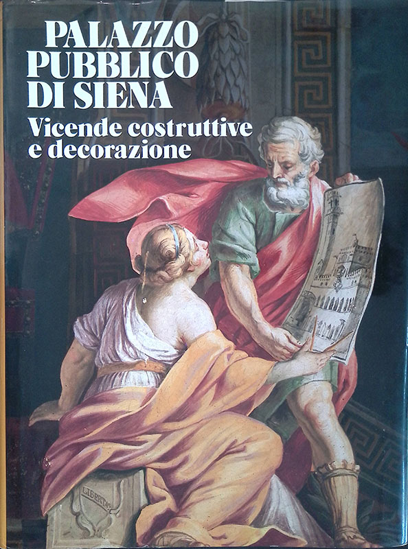 Palazzo pubblico di Siena. Vicende costruttive e decorazione