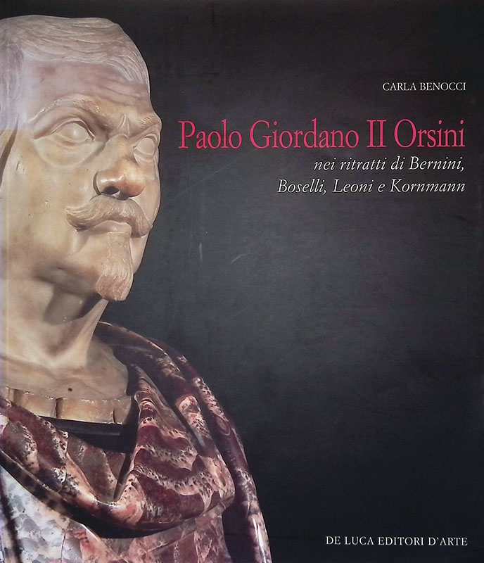 Paolo Giordano II Orsini nei ritratti di Bernini, Boselli, Leone …