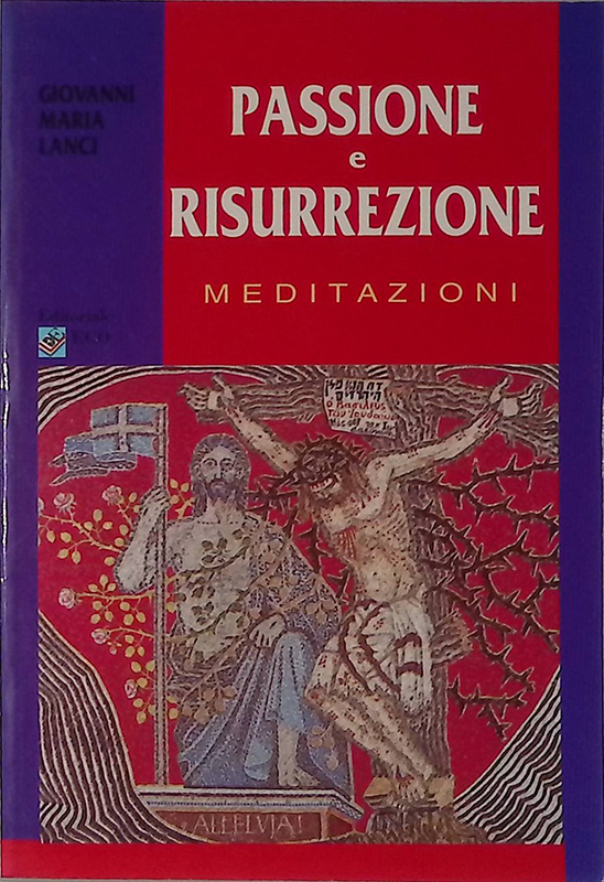 Passione e Risurrezione. Meditazioni