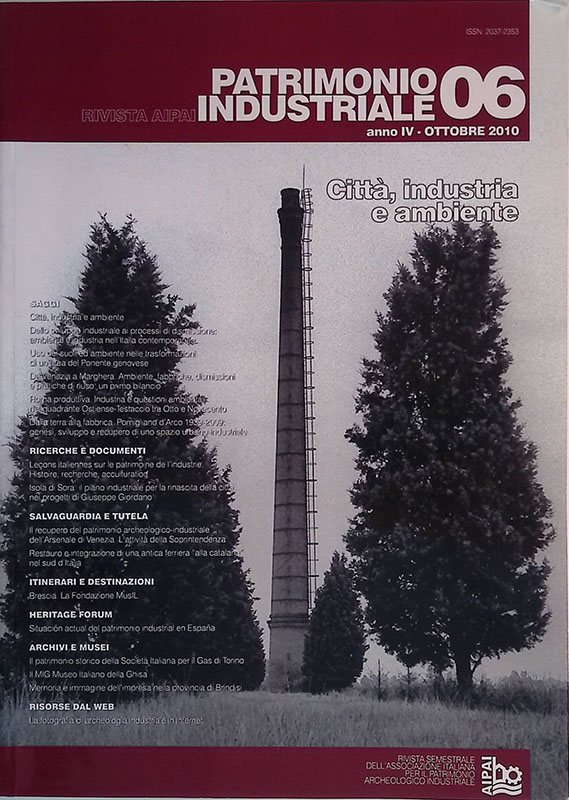 Patrimonio industriale n.6, anno IV ottobre 2010. Città, industria e …
