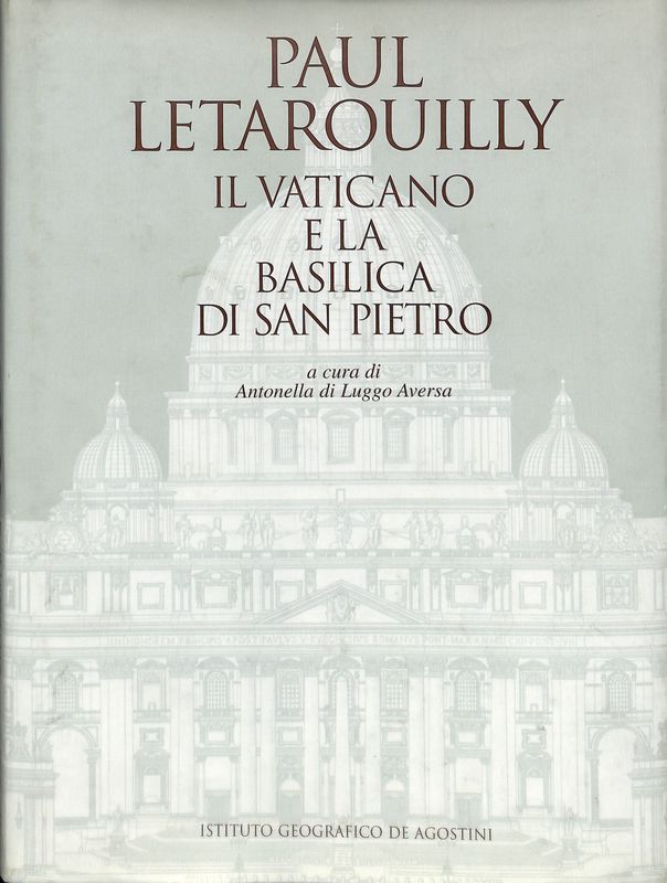 Paul Letarouilly. Il Vaticano e la Basilica di San Pietro