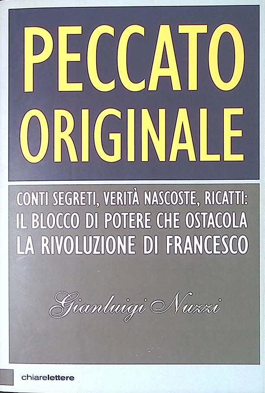 Peccato originale. Conti segreti, verità nascoste, ricatti. Il blocco di …