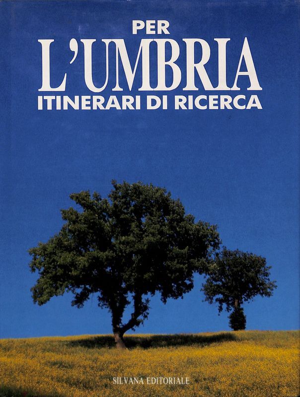 Per l'Umbria. Itinerari di ricerca