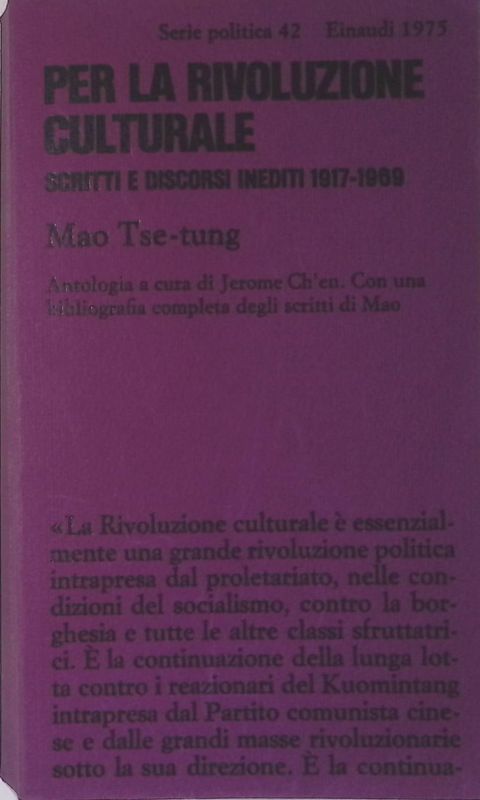 Per la rivoluzione culturale. Scritti e discorsi inediti 1917-1969